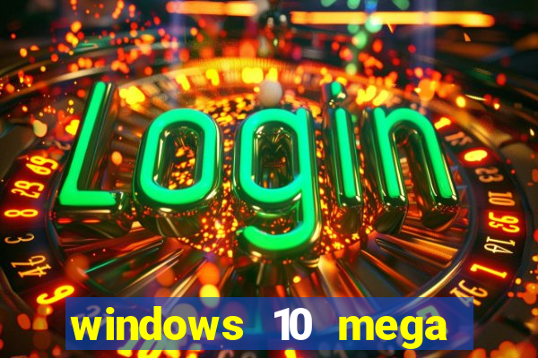 windows 10 mega lite download